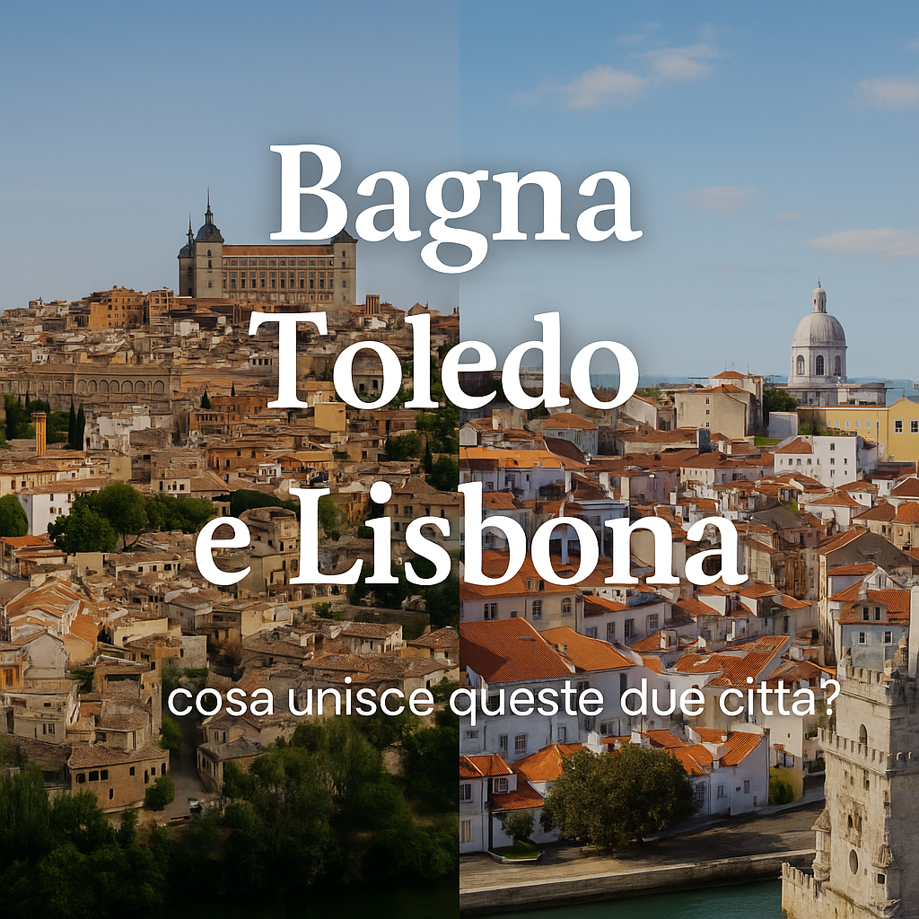 Bagna Toledo e Lisbona
